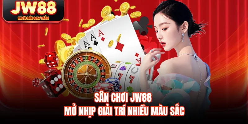 Sân chơi JW88 mở nhịp giải trí nhiều màu sắc